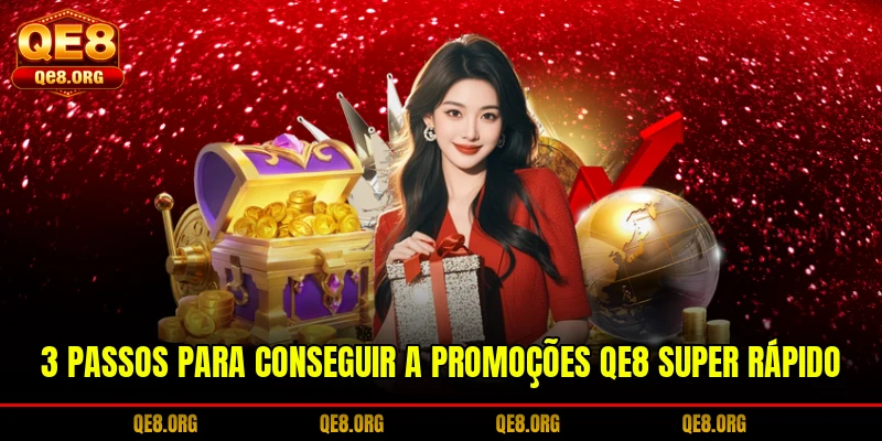 3-passos-para-conseguir-a-promocoes-qe8-super-rapido