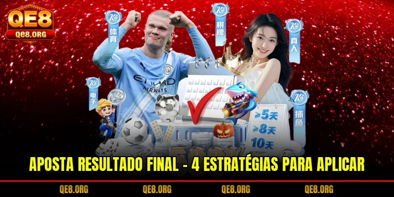 aposta-resultado-final-4-estrategias-para-aplicar