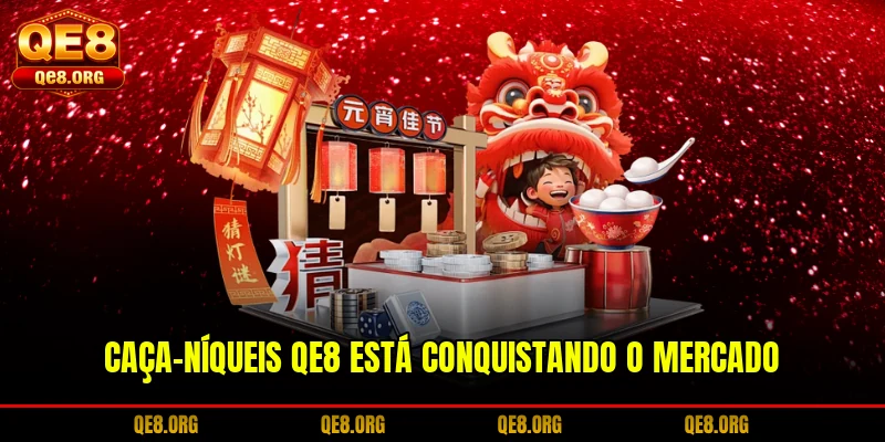 caca-niqueis-qe8-esta-conquistando-o-mercado