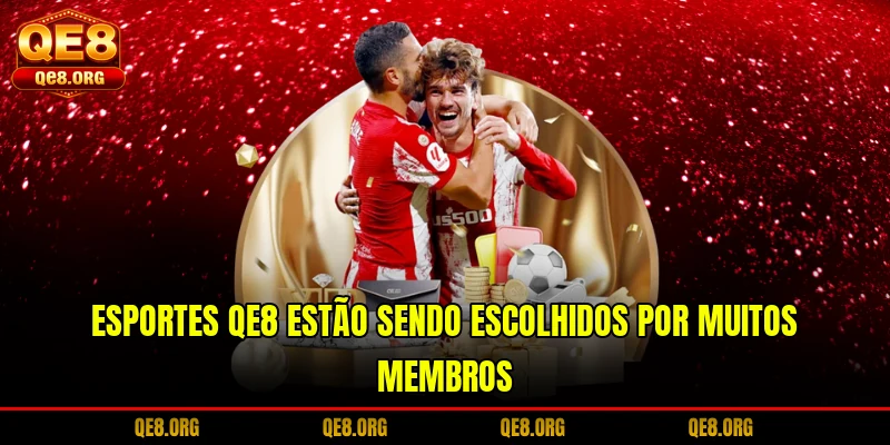 esportes-qe8-estao-sendo-escolhidos-por-muitos-membros