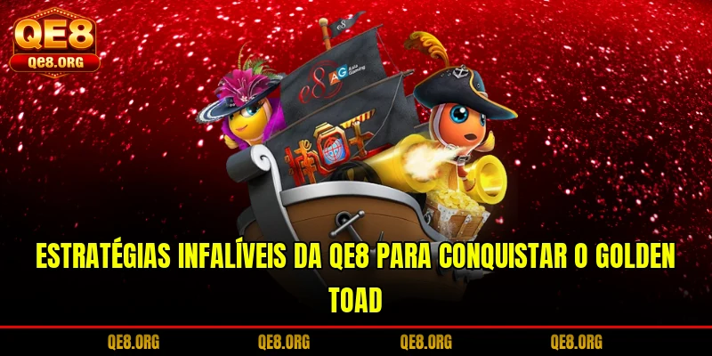 estrategias-infaliveis-da-qe8-para-conquistar-o-golden-toad