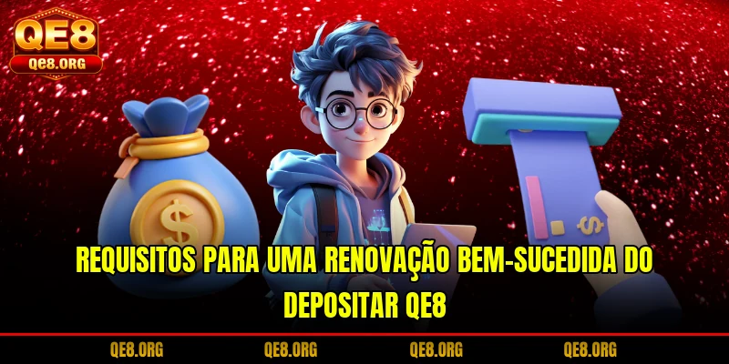requisitos-para-uma-renovacao-bem-sucedida-do-depositar-qe8
